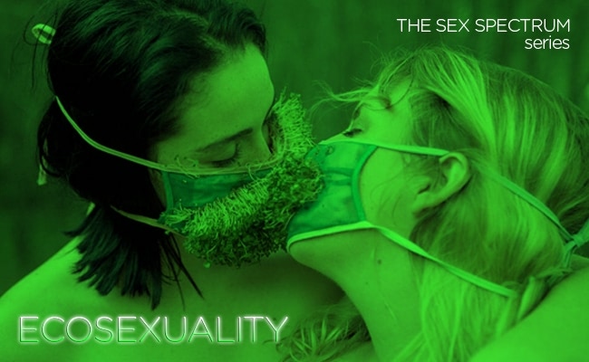 Ecosexuality: Make the Biosphere Your Lover